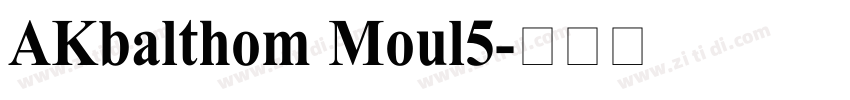 AKbalthom Moul5字体转换